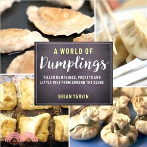 A World of Dumplings ─ Filled Dumplings, Pockets, and Little Pies from Around the Globe
