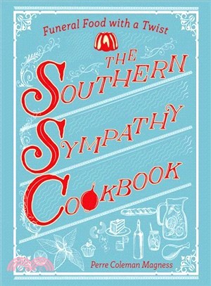 The Southern Sympathy Cookbook ─ Funeral Food With a Twist