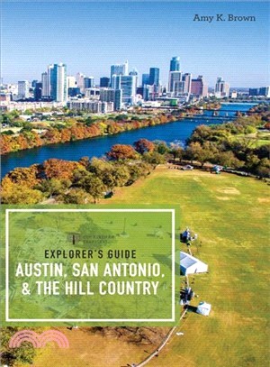 Explorer's Guide Austin, San Antonio, & the Hill Country