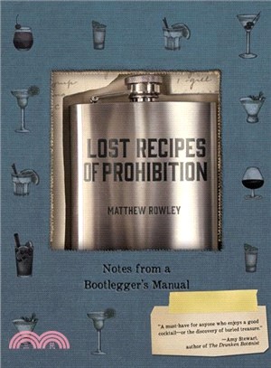 Lost Recipes of Prohibition ─ Notes from a Bootlegger's Manual