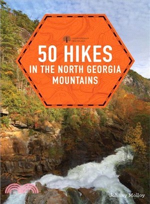 Explorer's Guide 50 Hikes in the North Georgia Mountains