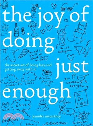 The Joy of Doing Just Enough ─ The Secret Art of Being Lazy and Getting Away With It
