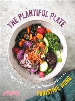 The Plantiful Plate ― Vegan Recipes from the Yommme Kitchen