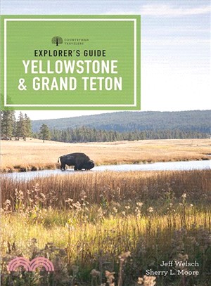 Explorer's Guide Yellowstone & Grand Teton National Parks