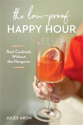 The Low-proof Happy Hour ― Real Cocktails Without the Hangover