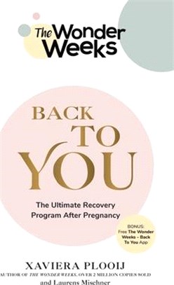 The Wonder Weeks Back to You: The Ultimate Recovery Program After Pregnancy