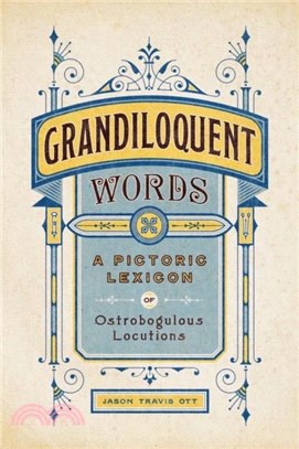 Grandiloquent Words：A Pictoric Lexicon of Ostrobogulous Locutions