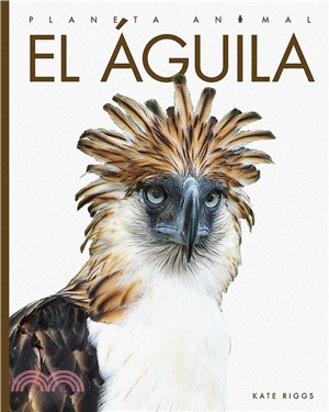 El Águila (Planeta animal - New Edition series)