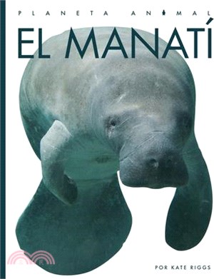 El Manatí (Planeta animal - New Edition series)