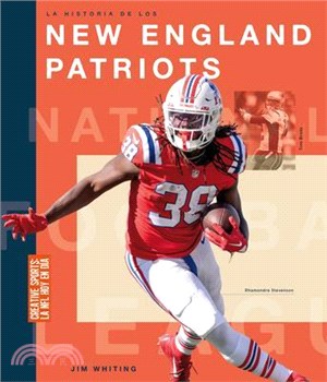 La Historia de Los New England Patriots