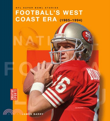 Football's West Coast Era (1985-1994)