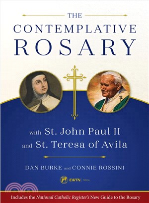 The Contemplative Rosary ─ With St. John Paul II and St. Teresa of Avila