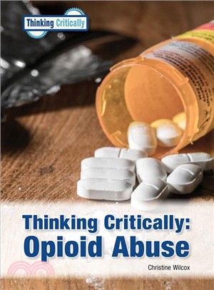 Thinking Critically ― Opioid Abuse