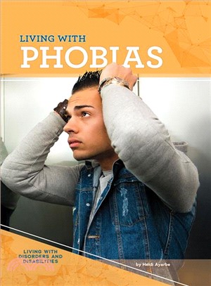 Living With Phobias