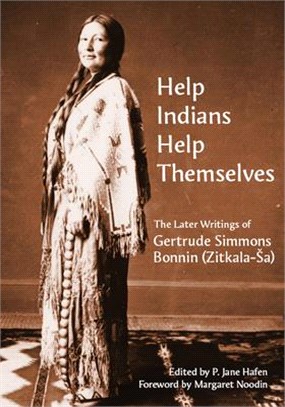 Help Indians Help Themselves ― The Later Writings of Gertrude Simmons Bonnin Zitkala-ša
