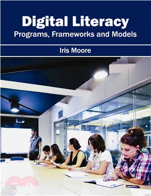 Digital Literacy ― Programs, Frameworks and Models