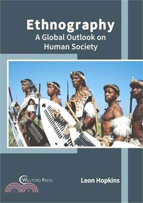 Ethnography ― A Global Outlook on Human Society