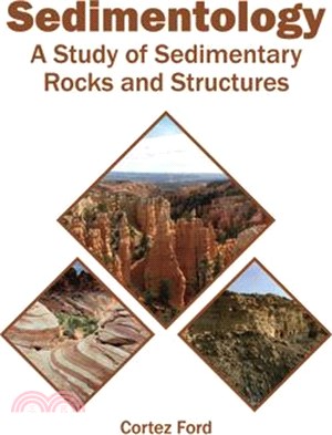 Sedimentology ― A Study of Sedimentary Rocks and Structures