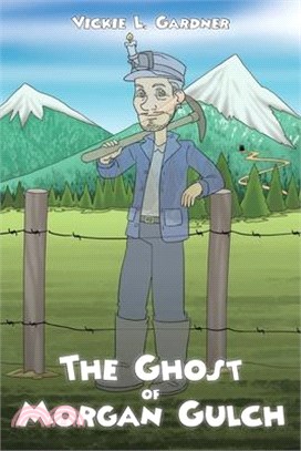 The Ghost of Morgan Gulch