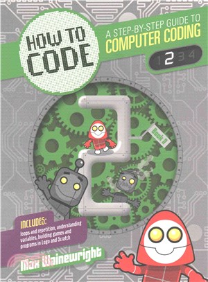 How to Code 2 ─ A Step-by-Step Guide to Computer Coding