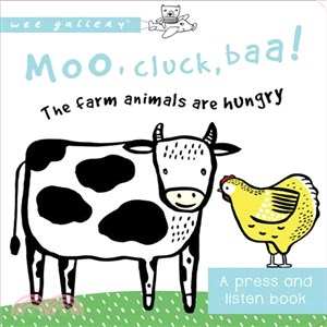 Moo, Cluck, Baa! The Farm Animals are Hungry (硬頁音效書)
