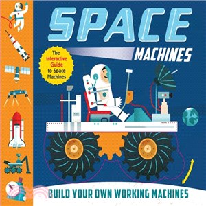 Space Machines ─ Build Your Own Working Machines!