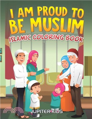 I Am Proud To Be Muslim：Islamic Coloring Book