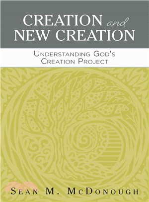 Creation and New Creation ─ Understanding God's Creation Project