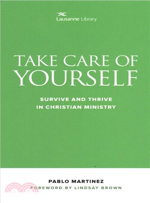 Take Care of Yourself ― Survive and Thrive in Christian Ministry