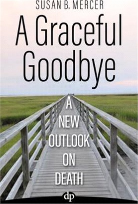A Graceful Goodbye ─ A New Outlook on Death