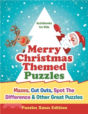 Merry Christmas Themed Puzzles：Mazes, Cut Outs, Spot The Difference & Other Great Puzzles - Puzzles Xmas Edition