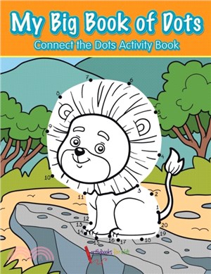 My Big Book of Dots：Connect the Dots Activity Book