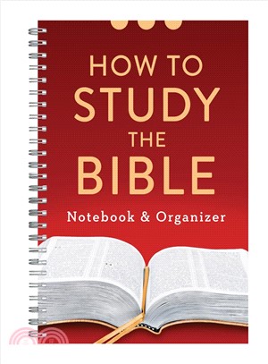 How to Study the Bible Notebook and Organizer ─ How to Study the Bible Notebook and Oranizer