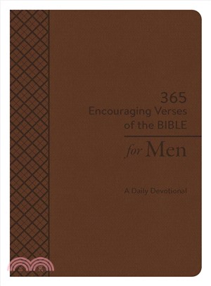 365 Encouraging Verses of the Bible for Men ─ A Daily Devotional