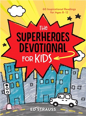 The Superheroes Devotional for Kids ― 60 Inspirational Readings for Ages 8-12