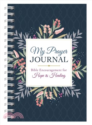 My Prayer Journal ― Bible Encouragement for Hope and Healing