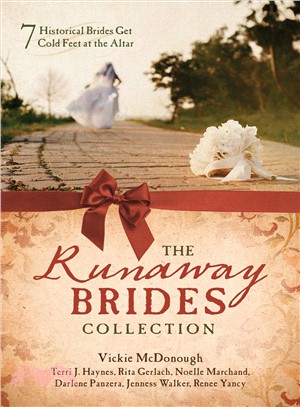 The Runaway Brides Collection ― 7 Historical Brides Get Cold Feet at the Altar