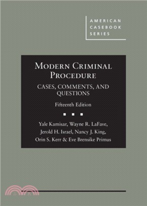 Modern Criminal Procedure：Cases, Comments, & Questions