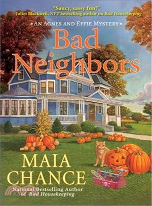 Bad Neighbors ― An Agnes and Effie Mystery