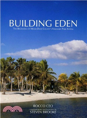 Building Eden ― The Beginning of Miami-dade County's Visionary Park System