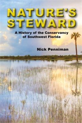 Nature's Steward ― A History of the Conservancy of Southwest Florida