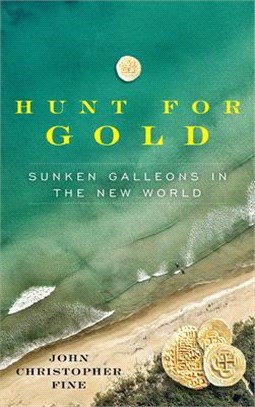 Hunt for Gold: Sunken Galleons in the New World