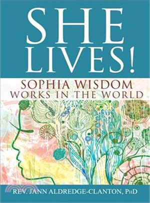 She Lives! ― Sophia Wisdom Works in the World