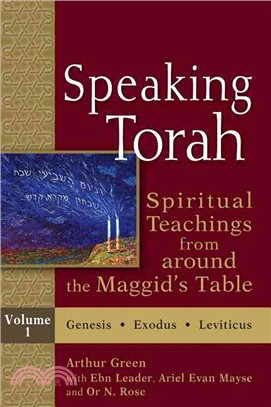 Speaking Torah ― Spiritual Teachings from Around the Maggid's Table