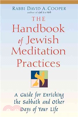 The Handbook of Jewish Meditation Practices ― A Guide for Enriching the Sabbath and Other Days of Your Life