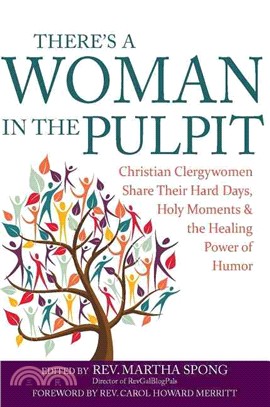 There??a Woman in the Pulpit ― Christian Clergywomen Share Their Hard Days, Holy Moments and the Healing Power of Humor