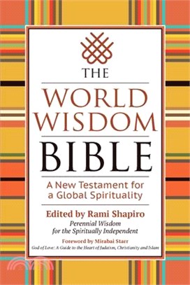 The World Wisdom Bible ― A New Testament for a Global Spirituality
