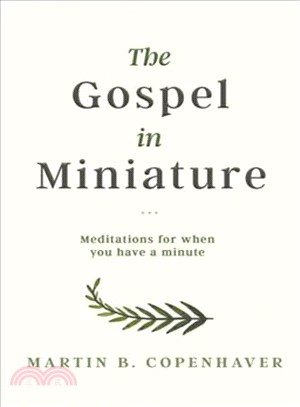 The Gospel in Miniature ― Meditations for When You Have a Minute