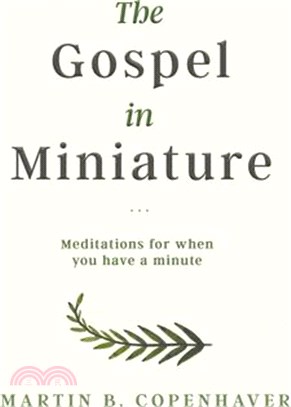 The Gospel in Miniature ― Meditations for When You Have a Minute