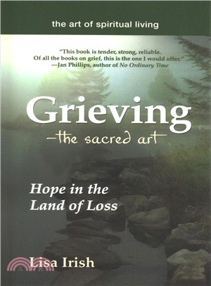 Grieving, the Sacred Art ― Hope in the Land of Loss